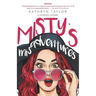 Misty's Misadventures