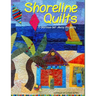 Shoreline Quilts: 15 Glorious Get-Away Projects