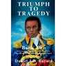 Triumph To Tragedy Book Two: The Rise of Toussaint Louverture