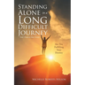 Standing Alone in a Long Difficult Journey