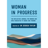 Woman in Progress: The Reflective Journal for Women and Girls Subjected to Abuse and Trauma