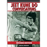 Jeet Kune Do Conversations Revised Edition