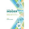 The HR Insider: How to Land Your Dream Job, and Keep It!