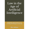Law in the Age of Artificial Intelligence: Navigating Legal Frontiers in an Evolving Technological Landscape