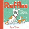 Ruffles and the Cold, Cold Snow