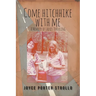 Come Hitchhike With Me: A Memoir of Ladies Traveling