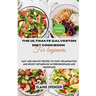 The Ultimate Galveston Diet Cookbook for Beginners: Easy and Healthy Recipes to Fight Inflammation and Boost Metabolism in Perimenopause and Menopause