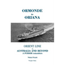 Ormonde to Oriana: Orient Line to Australia and Beyond
