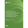 Advances in the Use of Beneficial Microorganisms to Improve Nutritional and Functional Properties of Fermented Foods