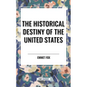 Historical Destiny of the United States