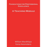 Foundations for Professional Excellence: A Teaching Module