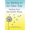 Joy Waiting on the Other Side Healing from Narcissistic Abuse