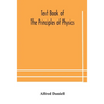 Text Book Of The Principles Of Physics