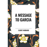 A Message to Garcia