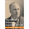 The Works of Robert G. Ingersoll, Vol. IX (in 12 Volumes)