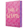 Love & Gelato (Collector's Edition)