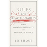 Rules for Reactionaries: How to Maintain Inequality and Stop Social Justice