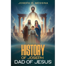 History of Joseph: Dad of Jesus
