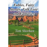 Fables, Fairy Stories, Folk Lore and Fantasies