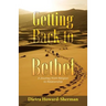 Getting Back to Bethel: A Journey from Religion to Relationship