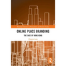 Online Place Branding: The Case of Hong Kong