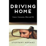 Driving Home: Cancer, Concussion, Mom and Me