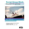 Social Group Work: We Are All in the Same Boat