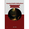Escaping Wealth's Waiting Room