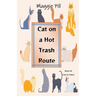 Cat on a Hot Trash Route