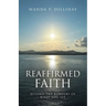 Reaffirmed Faith: Beyond the Borders of What You See