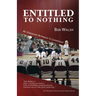 Entitled to Nothing