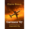 Carrasco '67: A harrowing tale of an Imperialist Pig
