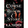 A Curse of Blood and Stone