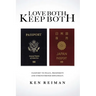 Love Both, Keep Both: Passport to Peace, Prosperity and Strengthened Diplomacy