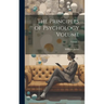 The Principles of Psychology Volume; Volume 1