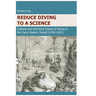 Reduce Diving to a Science: Cultural and technical history of diving in the Early Modern Period (1420-1815)