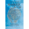 Marked for Life: Finding Grace and Grit Where You Least Expect It