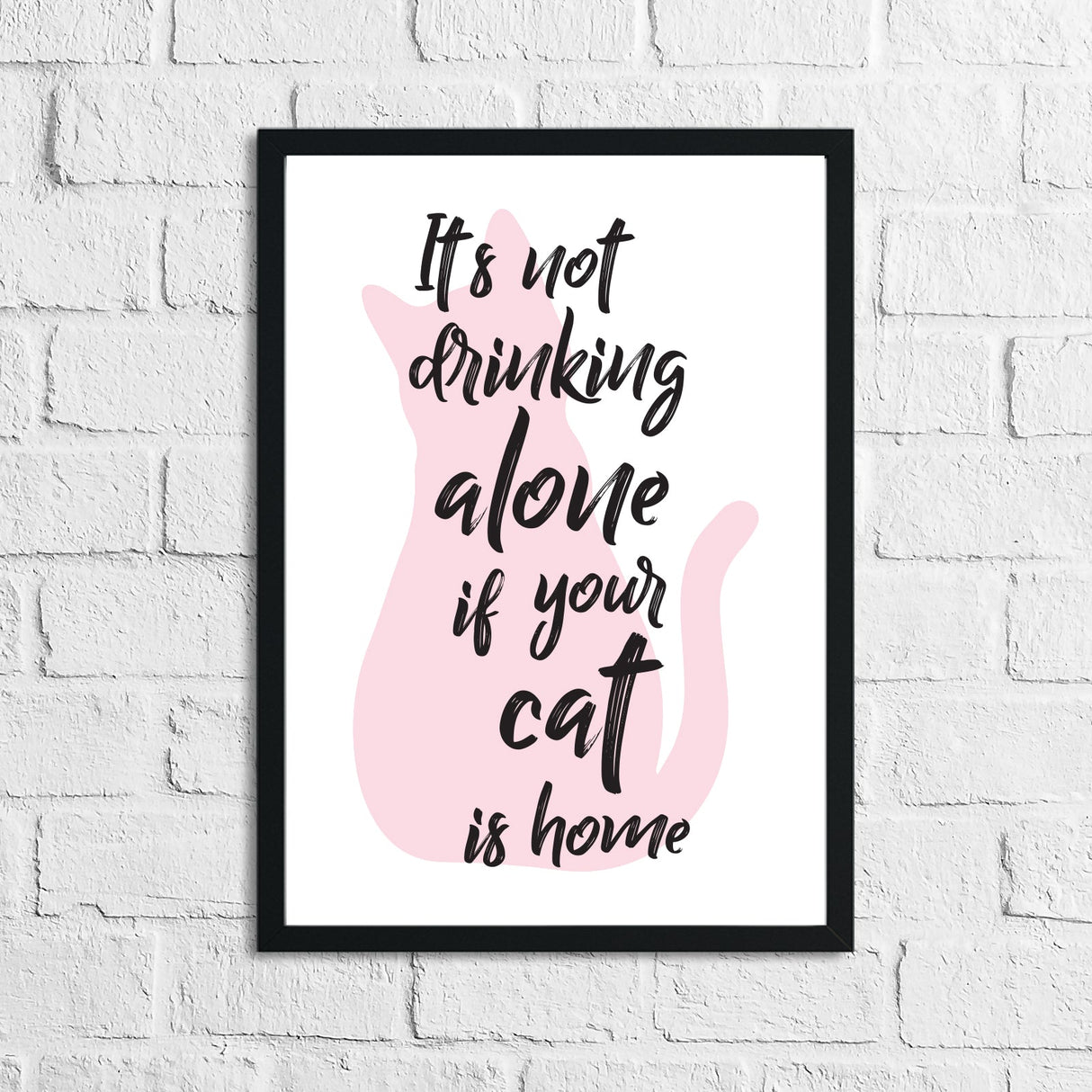 Its's Not Drinking Alone If Your Cat Is Home Alcohol Wall Decor Print by WinsterCreations™ Official Store