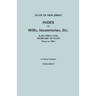 State of New Jersey: Index of Wills, Inventories, Etc., in the Office of the Secretary of State Prior to 1901. in Three Volumes. Volume II