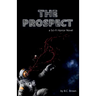 The Prospect: A Sci-Fi Horror Novel