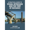 A Practical Guide to Visual Intrusion and the Tort of Nuisance