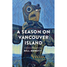 A Season on Vancouver Island
