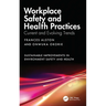 Workplace Safety and Health Practices: Current and Evolving Trends