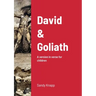 David & Goliath: A version in verse for children