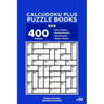 Calcudoku Plus Puzzle Books - 400 Easy to Master Puzzles 9x9 (Volume 10)