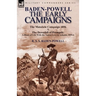 Baden-Powell: The Early Campaigns-The Downfall of Prempeh, a Diary of Life with the Native Levy in Ashanti, 1895-6 & the Matabele CA