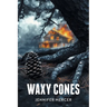 Waxy Cones