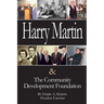 Harry Martin and the Community Development Foundation