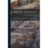 Social Morality: Twenty-One Lectures Delivered in the University of Cambridge