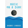 Magic on a Dime: Oh a Canadian Dime!
